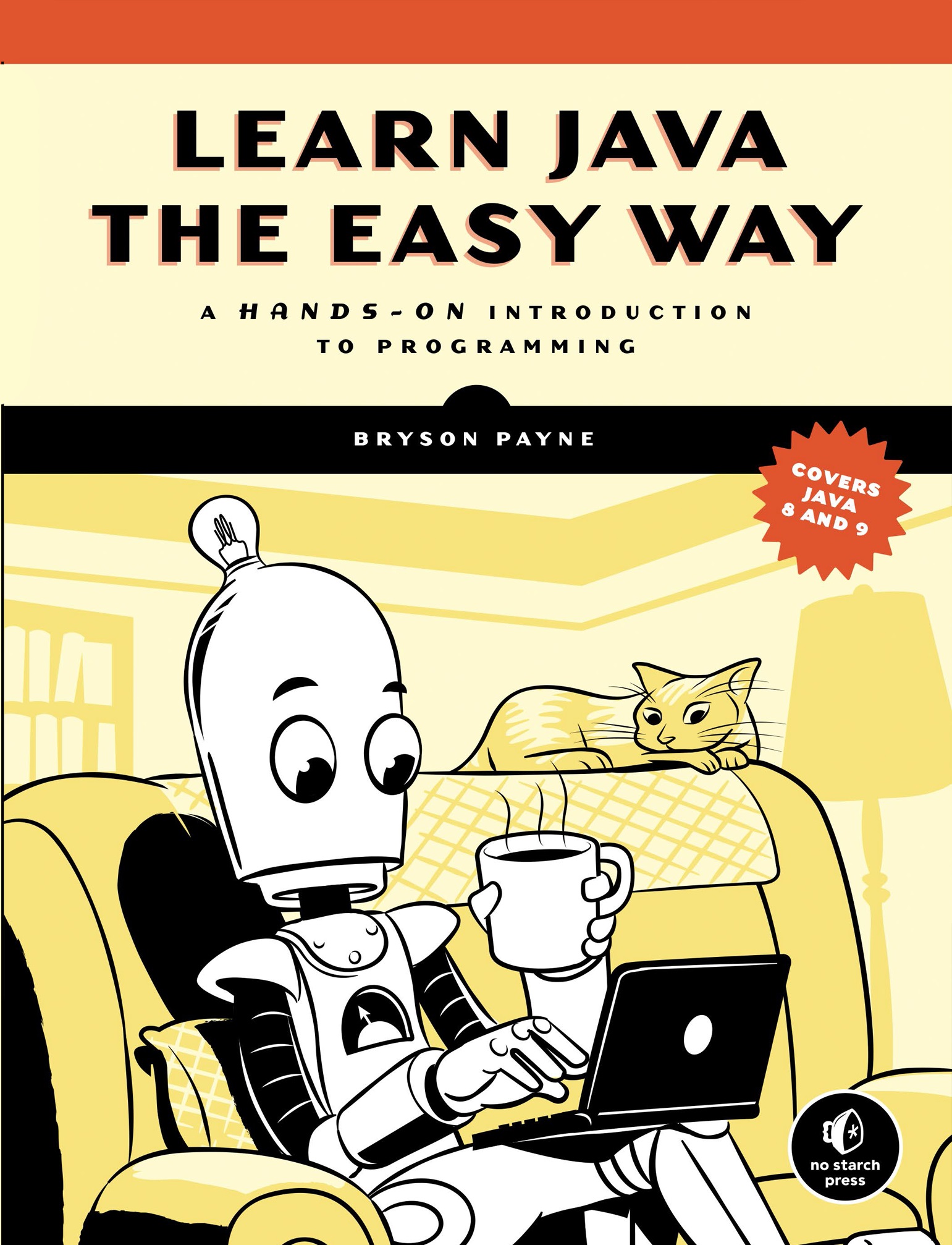 Learn Java the Easy Way: A Hands-On Introduction to Programming